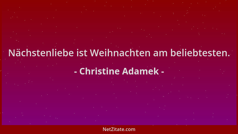 Christine Adamek - Nächstenliebe ist Weihnachten am beliebtesten....