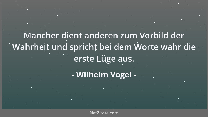 Wilhelm Vogel - Die Kunst des Befehlens ist schwerer wie die des Gehorchens....