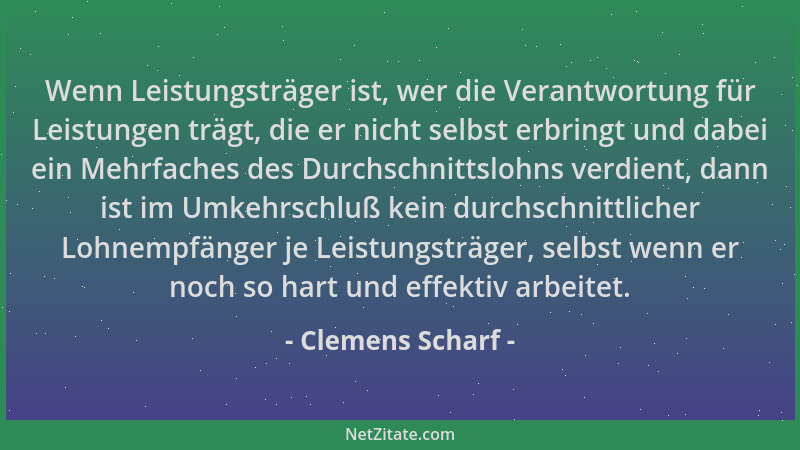 Clemens Scharf - Wenn Leistungsträger ist, wer die Verantwortung für Leistungen trägt, die er nicht selbst erbringt und dab...
