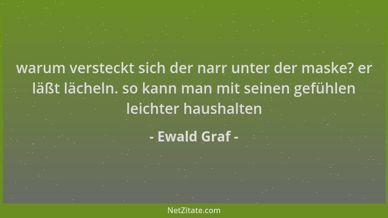 Ewald Graf - warum versteckt sich der narr unter der maske? er läßt lächeln. so kann man mit seinen gefühlen leichter haush...