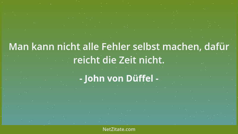 John von Düffel - Du darfst niemals Demut und Respekt verwechseln. Respekt heißt gegenseitige Anerkennung, Demut bedeutet S...