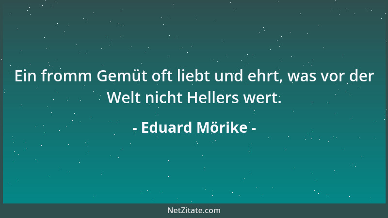 Eduard Mörike - Die Liebe, sagt man, steht am Pfahl gebunden, Geht endlich arm, zerrüttet, unbeschuht....