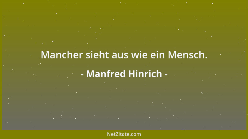 Manfred Hinrich - Mancher sieht aus wie ein Mensch....