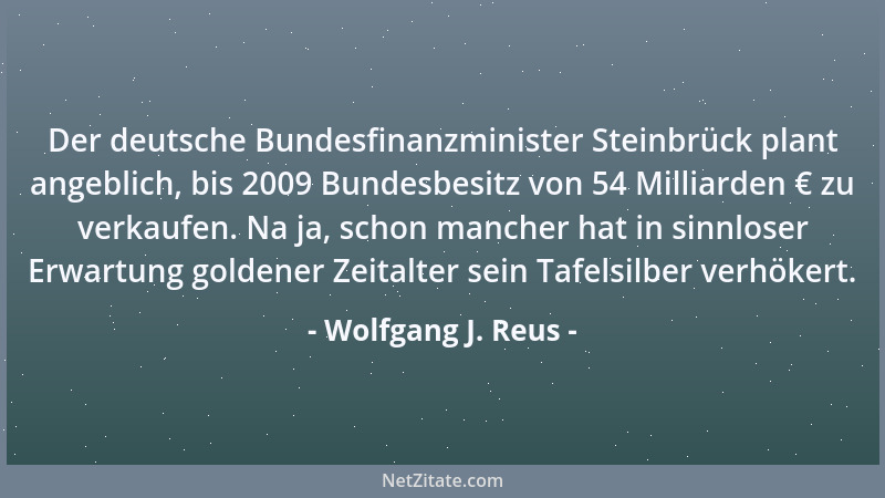 Wolfgang J. Reus - Jeden Tag sollte man sich die Frage stellen: Ist das richtig, was ich tue? Denn es könnte der letzte Tag...