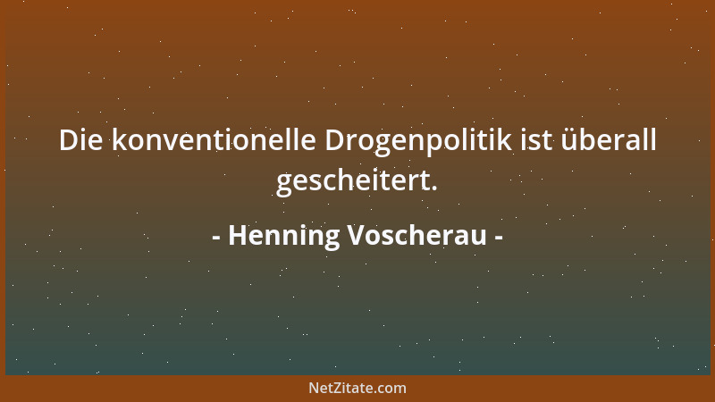 Henning Voscherau - Die konventionelle Drogenpolitik ist überall gescheitert....