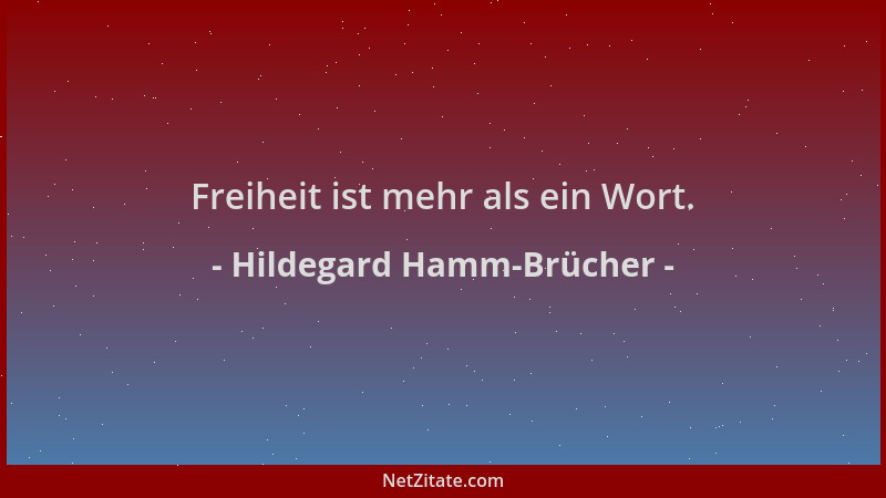 Hildegard Hamm-Brücher - Freiheit ist mehr als ein Wort....