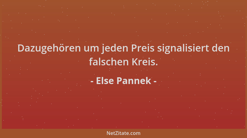 Else Pannek - Dazugehören um jeden Preis signalisiert den falschen Kreis....