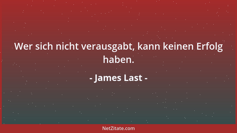 James Last - Wer sich nicht verausgabt, kann keinen Erfolg haben....