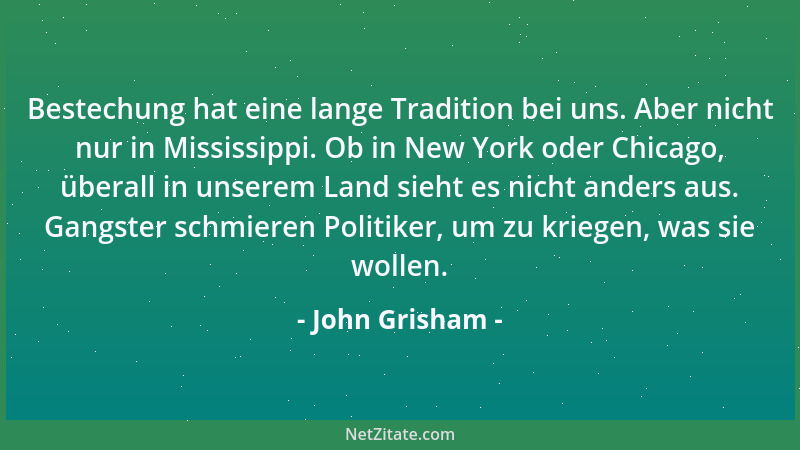 John Grisham - Es gibt keinen Zweifel daran, dass Wal-Mart Tausende von kleinen Städten in den USA verwüstet hat....