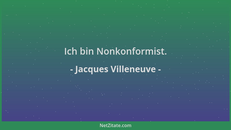 Jacques Villeneuve - Ich bin Nonkonformist....