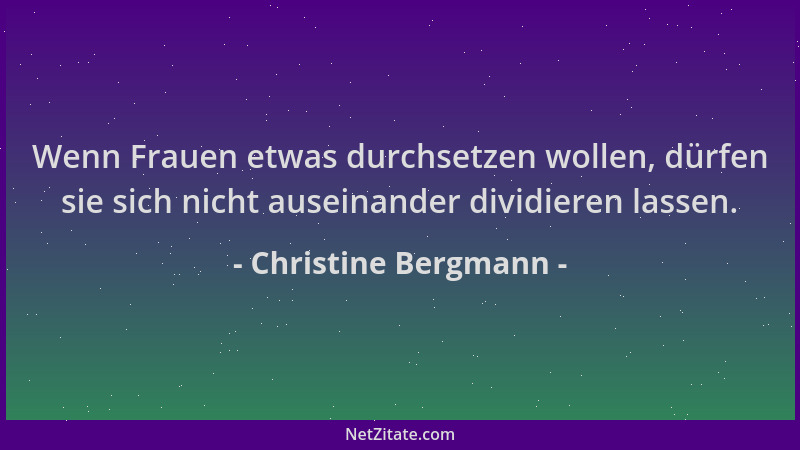 Christine Bergmann - Wenn Frauen etwas durchsetzen wollen, dürfen sie sich nicht auseinander dividieren lassen....