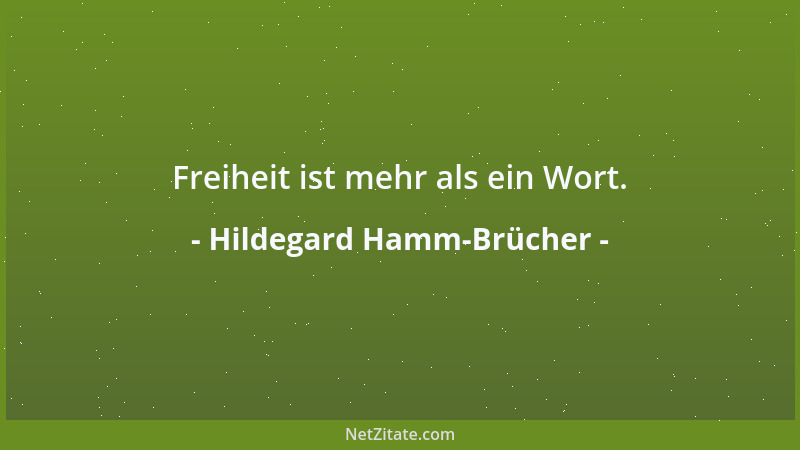 Hildegard Hamm-Brücher - Freiheit ist mehr als ein Wort....