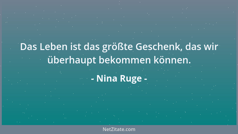 Nina Ruge - Ich habe mir schon mit zwölf Jahren an die Kinderzimmer-Wand geschrieben:  "Wo die Angst ist, geht es lang. " Ich...