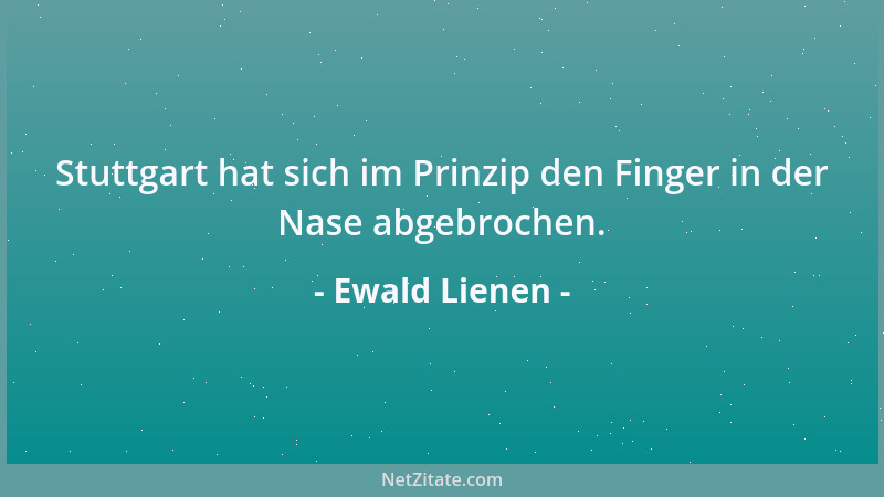 Ewald Lienen - Stuttgart hat sich im Prinzip den Finger in der Nase abgebrochen....
