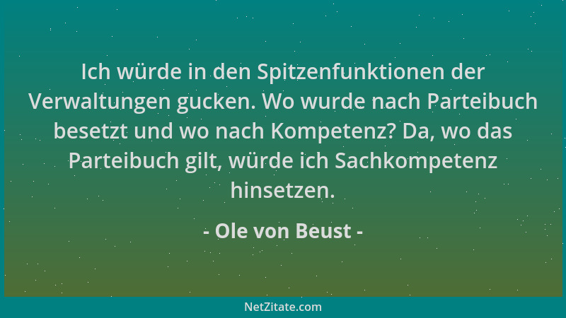 Ole von Beust - Ich würde in den Spitzenfunktionen der Verwaltungen gucken. Wo wurde nach Parteibuch besetzt und wo nach Ko...