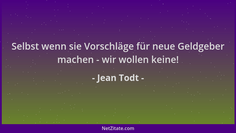 Jean Todt - Selbst wenn sie Vorschläge für neue Geldgeber machen - wir wollen keine!...