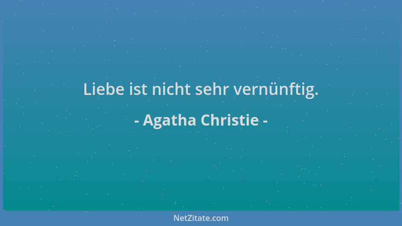 Agatha Christie - Liebe ist nicht sehr vernünftig....