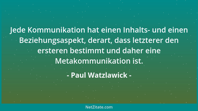 Paul Watzlawick - Wer als Werkzeug nur einen Hammer hat, sieht in jedem Problem einen Nagel....