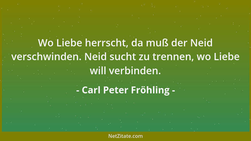 Carl Peter Fröhling - Die Bedeutung der Zukunft für die Gegenwart liegt in den gewaltigen Energien, die die Hoffnung in den...