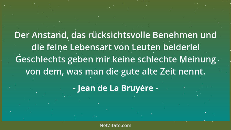 Jean de La Bruyère - Der Anstand, das rücksichtsvolle Benehmen und die feine Lebensart von Leuten beiderlei Geschlechts geb...