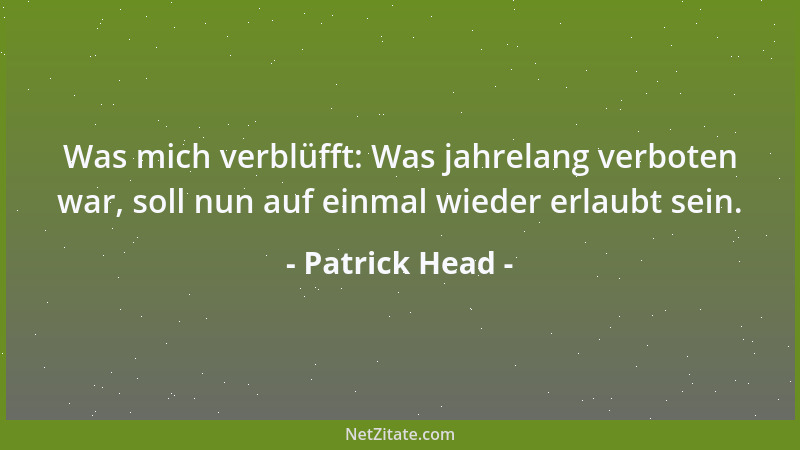 Patrick Head - Was mich verblüfft: Was jahrelang verboten war, soll nun auf einmal wieder erlaubt sein....