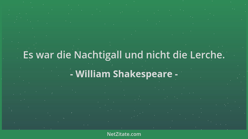 William Shakespeare - Es war die Nachtigall und nicht die Lerche....