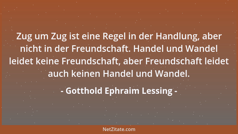 Gotthold Ephraim Lessing - Der Wunder höchstes ist, daß uns die wahren, echten Wunder so alltäglich werden können, werden s...