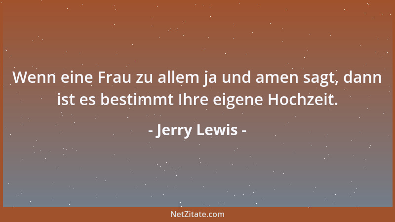 Jerry Lewis - Wenn eine Frau zu allem ja und amen sagt, dann ist es bestimmt Ihre eigene Hochzeit....