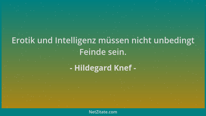 Hildegard Knef - Erotik und Intelligenz müssen nicht unbedingt Feinde sein....