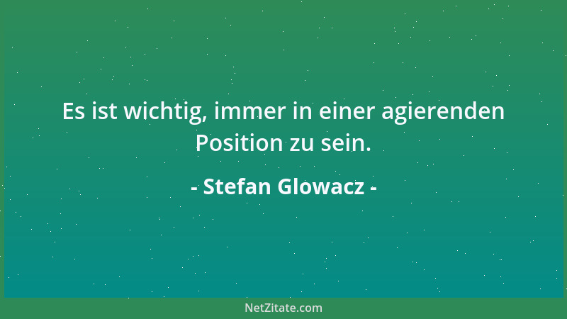 Stefan Glowacz - Ich glaube, dass es der jungen Mannschaft gut tut, wenn sich die Verantwortung nun auf mehrere Schultern v...
