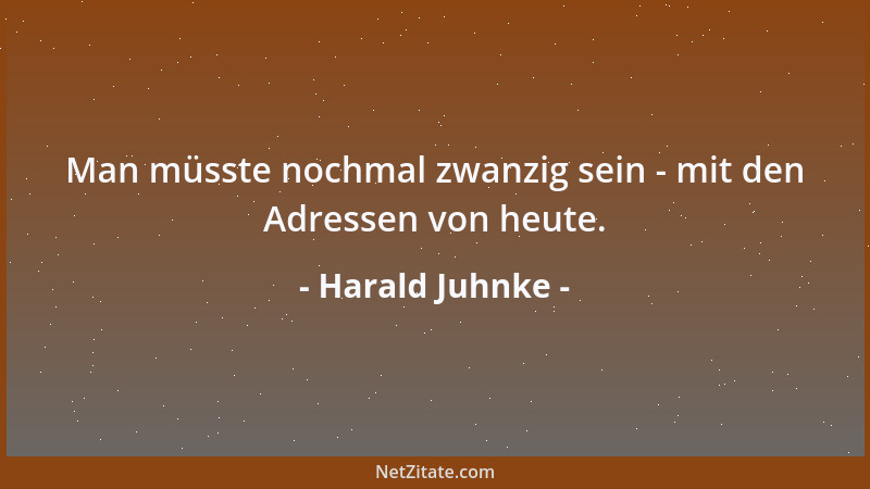 Harald Juhnke - Man müsste nochmal zwanzig sein - mit den Adressen von heute....