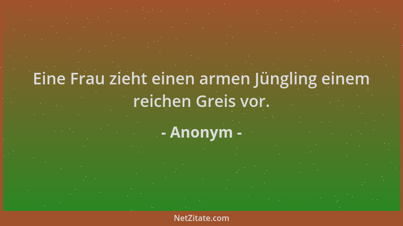 Anonym - Eine Frau zieht einen armen Jüngling einem reichen Greis vor....