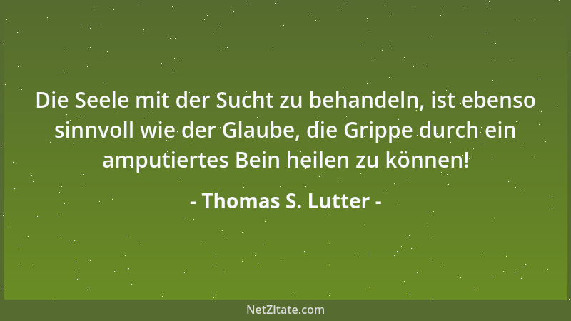 Thomas S. Lutter - Schrumpft das Hirn, ballt sich die Faust... und andersrum!...