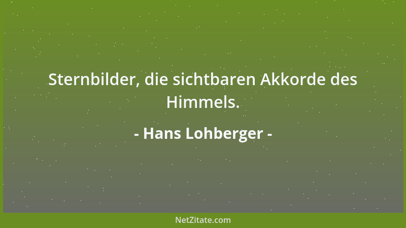 Hans Lohberger - Sternbilder, die sichtbaren Akkorde des Himmels....