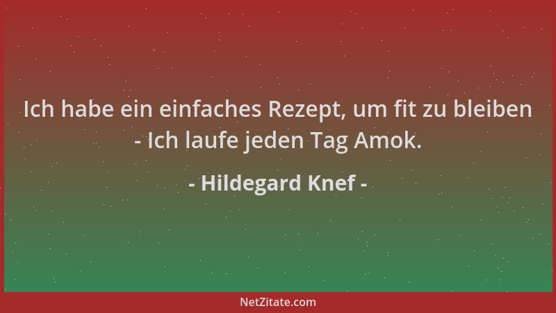 Hildegard Knef - Ich habe ein einfaches Rezept, um fit zu bleiben - Ich laufe jeden Tag Amok....
