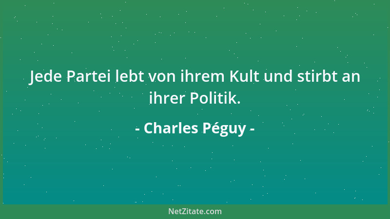 Charles Péguy - Nur ein genialer Reicher kann sich die Armut vorstellen....
