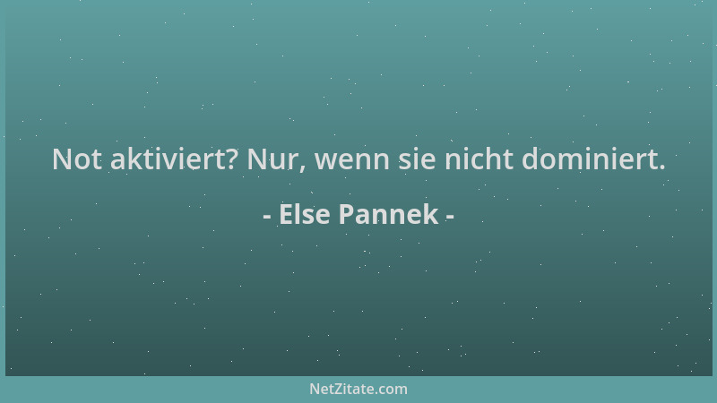 Else Pannek - Not aktiviert? Nur, wenn sie nicht dominiert....