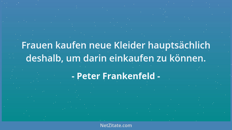 Peter Frankenfeld - Wenn eine Frau dem Mann reinen Wein einschenkt, dann ist es bestimmt eine Spätlese....