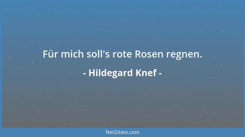 Hildegard Knef - Für mich soll 's rote Rosen regnen....