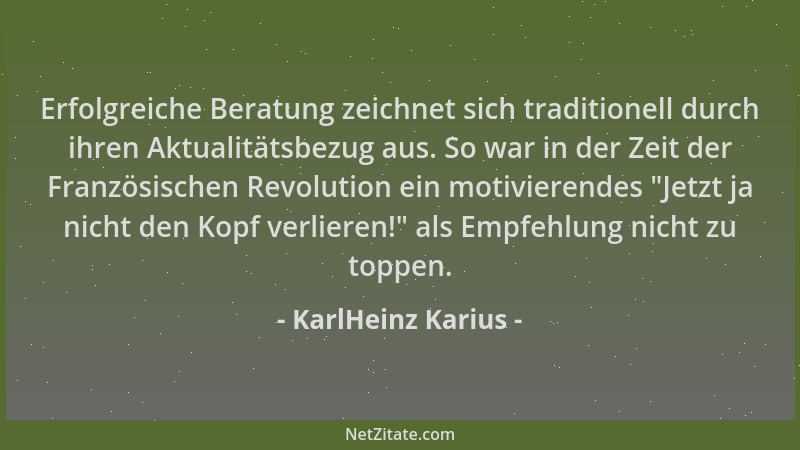 KarlHeinz Karius - Erfolgreiche Beratung zeichnet sich traditionell durch ihren Aktualitätsbezug aus. So war in der Zeit de...