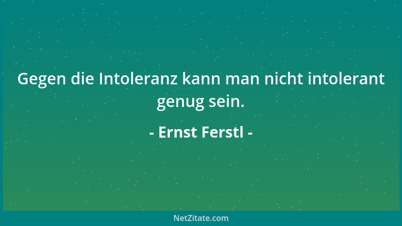 Ernst Ferstl - Wenn wir bedenken, was wir in unserem Leben bereits alles gesät haben, können wir uns bereits recht gut ausm...