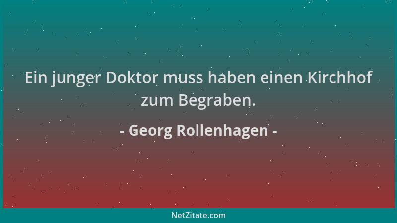 Georg Rollenhagen - Ein junger Doktor muss haben einen Kirchhof zum Begraben....