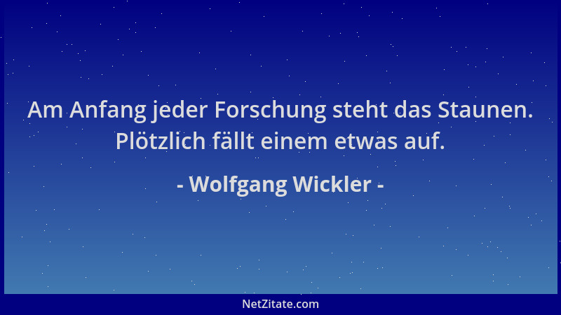 Wolfgang Wickler - Am Anfang jeder Forschung steht das Staunen. Plötzlich fällt einem etwas auf....