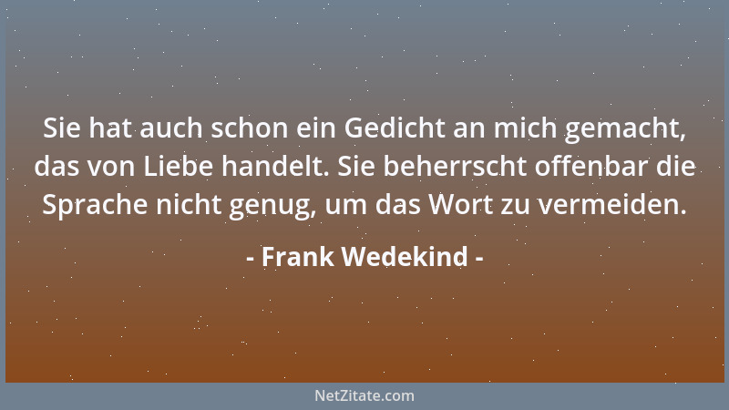 Frank Wedekind - Sünde ist eine mythologische Bezeichnung für schlechte Geschäfte....