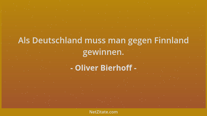 Oliver Bierhoff - Als Deutschland muss man gegen Finnland gewinnen....