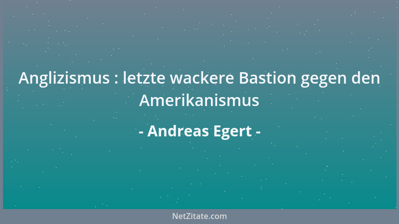 Andreas Egert - Karrierist: unvorsichtiger Parvenü, der durch falsche Schuhwahl auf dem glatten diplomatischen Parkett der...