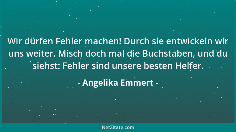 Angelika Emmert - Zu schweben vor Glück ist die schönste Art der Fortbewegung....