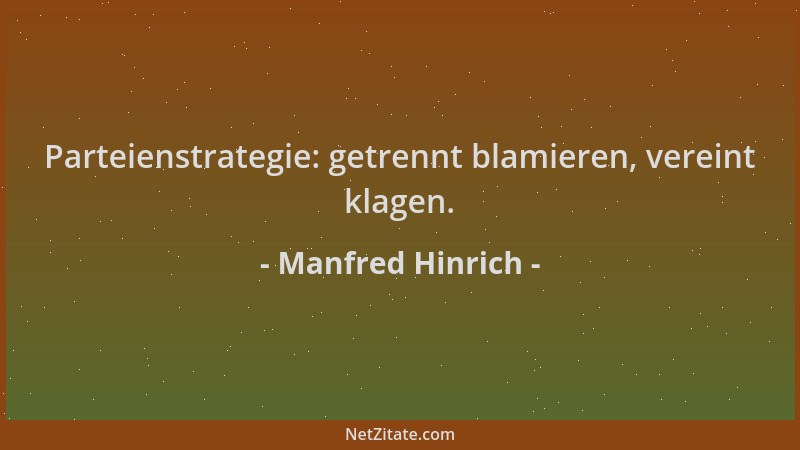 Manfred Hinrich - Parteienstrategie: getrennt blamieren, vereint klagen....
