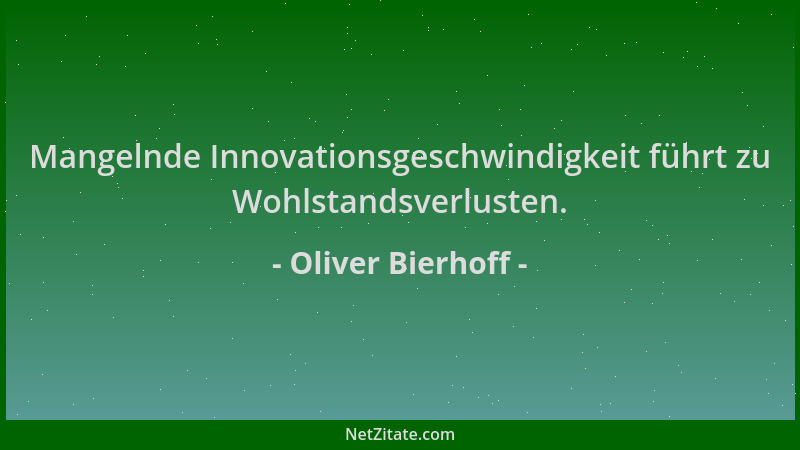 Oliver Bierhoff - Mangelnde Innovationsgeschwindigkeit führt zu Wohlstandsverlusten....