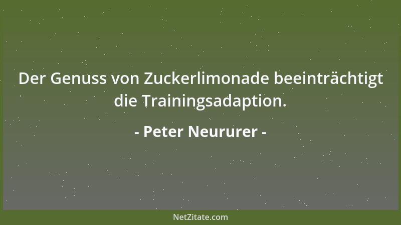 Peter Neururer - Ich kann zwar nun wieder als Modell auftreten. Aber ein Sieg wäre mir trotzdem lieber gewesen....